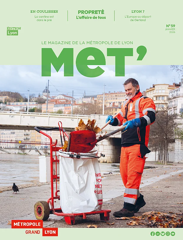 MeT' n°59, le magazine de la Métropole de Lyon (janvier 2026), édition Lyon - En coulisses : la cantine est dans le pré - Propreté : l'affaire de tous - Tassin-la-Demi-Lune : flâner au parc de la Raude