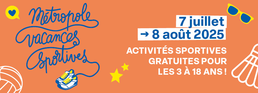 Image illustrant l'événement Métropole vacances sportives qui se déroule du 7 juillet au 8 août 2025. Activités pour les 3 à 18 ans.